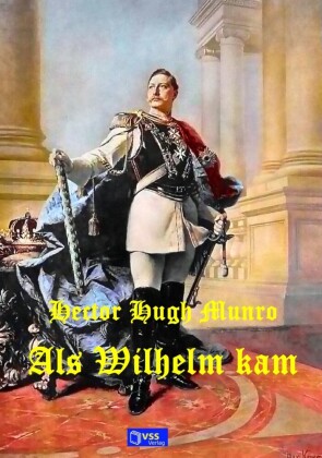 Als Wilhelm kam