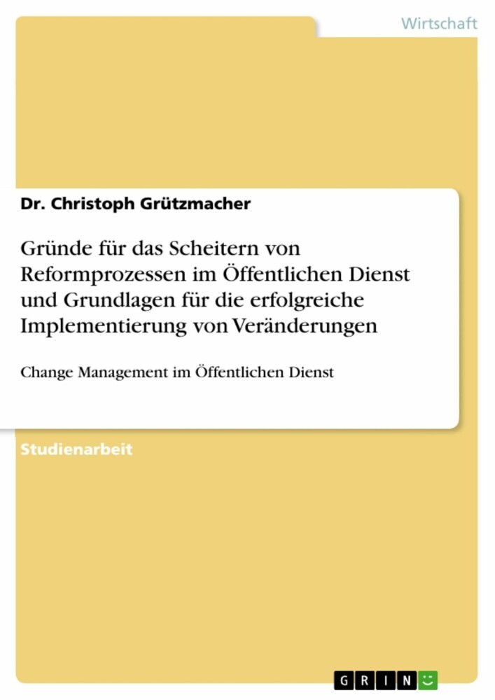 Gründe für das Scheitern von Reformprozessen im Öffentlichen Dienst und Grundlagen für die erfolgreiche Implementierung von Veränderungen main product photo