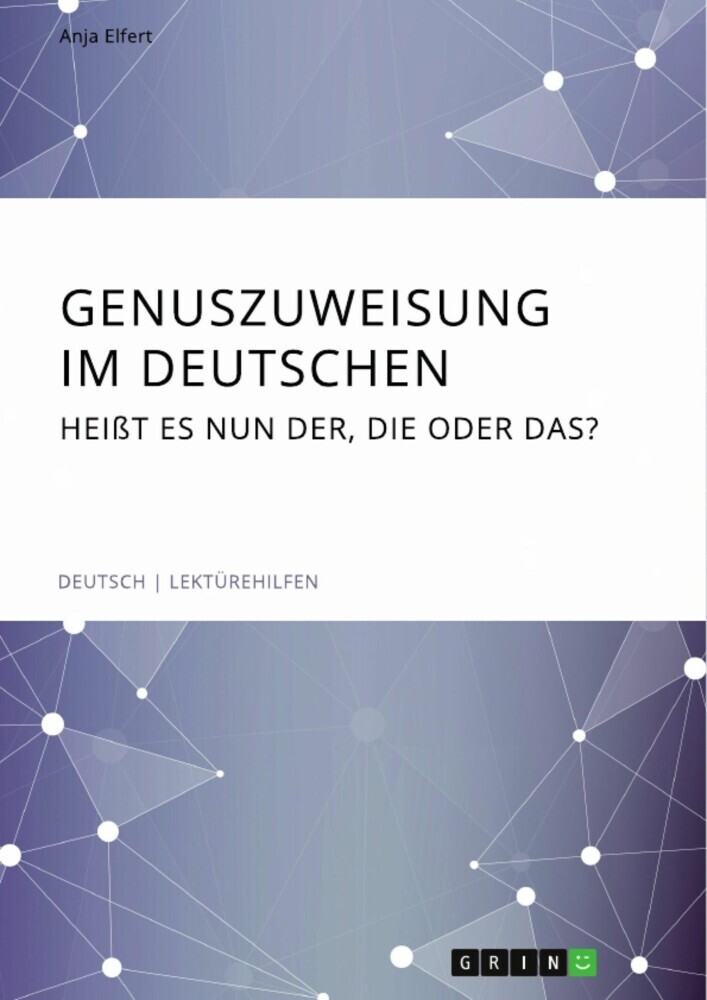 Genuszuweisung im Deutschen. Heißt es nun der, die oder das? main product photo