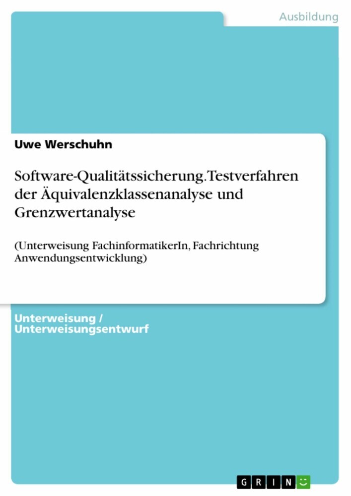 Software-Qualitätssicherung. Testverfahren der Äquivalenzklassenanalyse und Grenzwertanalyse main product photo