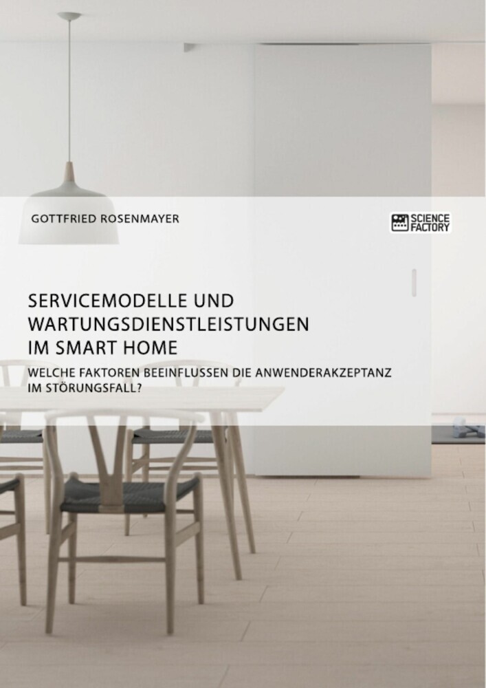 Servicemodelle und Wartungsdienstleistungen im Smart Home. Welche Faktoren beeinflussen die Anwenderakzeptanz im Störungsfall? main product photo