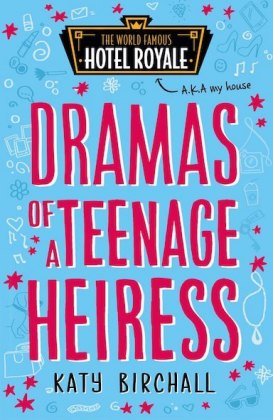 The World Famous Hotel Royale - Dramas of a Teenage Heiress