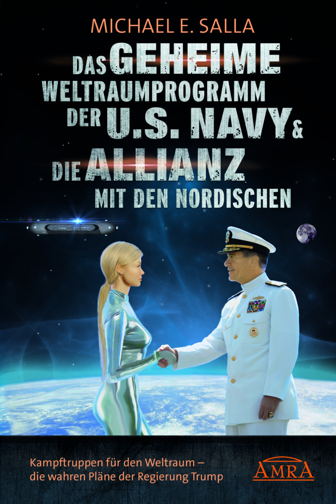 DAS GEHEIME WELTRAUMPROGRAMM DER U.S. NAVY & DIE ALLIANZ MIT DEN NORDISCHEN: Kampftruppen für den Weltraum - die Kampftruppen für den Weltraum - die wahren Pläne der US-Regierung main product photo