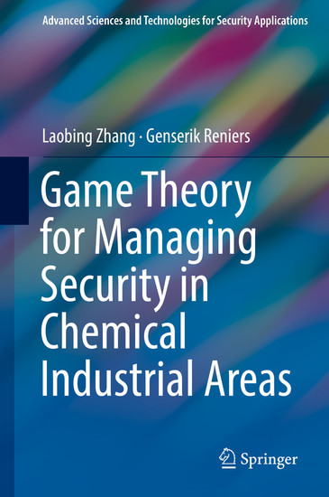 Game Theory for Managing Security in Chemical Industrial Areas main product photo
