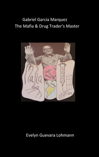Gabriel Garcia Marquez, the Mafia & drug trader`s Master main product photo