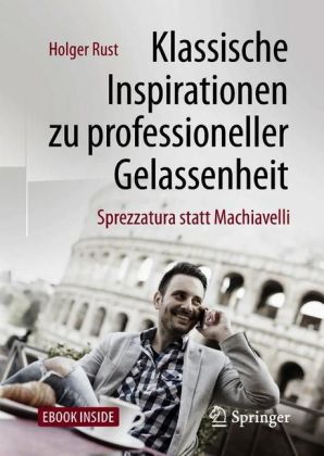 Klassische Inspirationen zu professioneller Gelassenheit