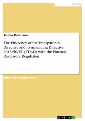 The Efficiency of the Transparency Directive and its Amending Directive 2013/50/EU (TDAD) with the Financial Disclosure Regulation