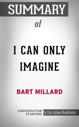 Summary of I Can Only Imagine