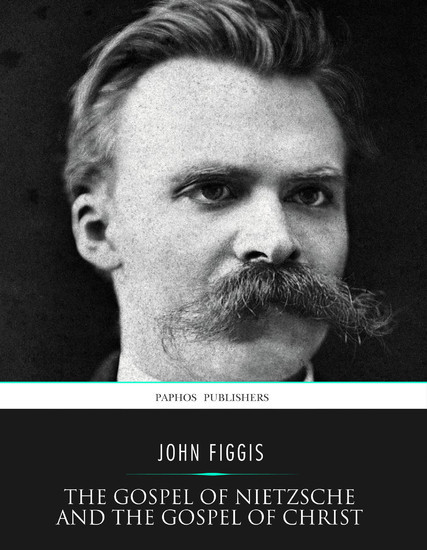 The Gospel of Nietzsche and the Gospel of Christ main product photo