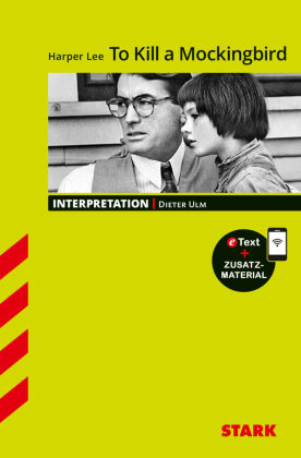 STARK Harper Lee: To Kill a Mockingbird - Englisch - Interpretationen, m. 1 Buch, m. 1 Beilage