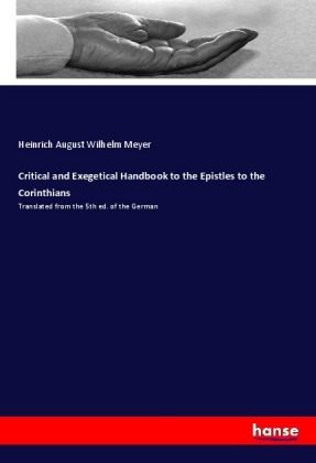 Critical and Exegetical Handbook to the Epistles to the Corint...