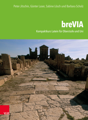 breVIA - Kompaktkurs Latein für Oberstufe und Uni