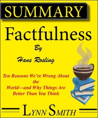 Summary And Analysis: Factfulness