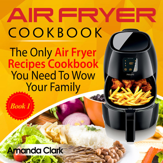 Air Fryer Cookbook Volume 1 main product photo