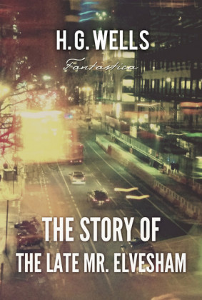 The Story of The Late Mr. Elvesham