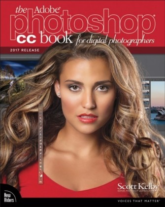 Adobe Photoshop CC Book for Digital Photographers (2017 release)