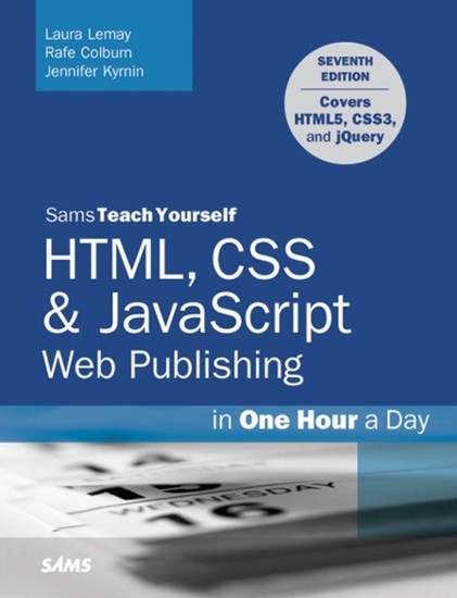 HTML, CSS & JavaScript Web Publishing in One Hour a Day, Sams Teach Yourself main product photo