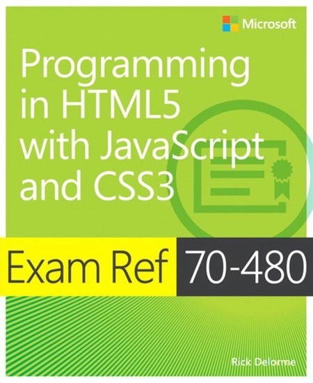 Exam Ref 70-480 Programming in HTML5 with JavaScript and CSS3 (MCSD) main product photo