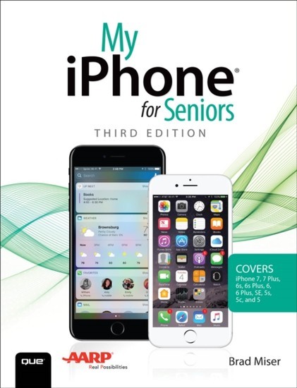 My iPhone for Seniors (Covers iPhone 7/7 Plus and other models running iOS 10) main product photo