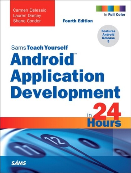 Android Application Development in 24 Hours, Sams Teach Yourself main product photo
