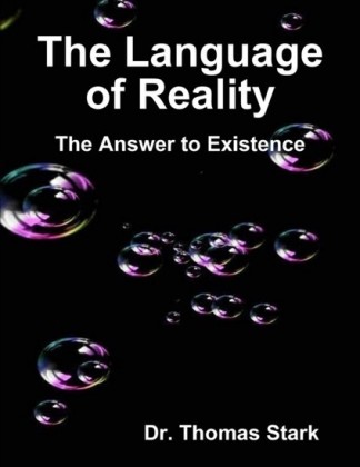 Language of Reality: The Answer to Existence