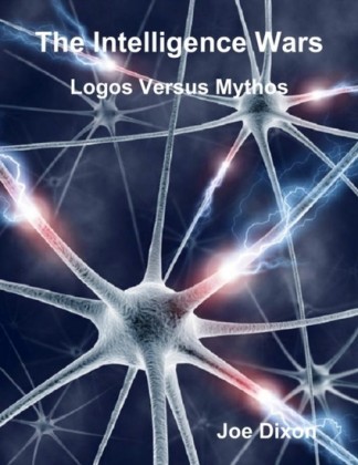 Intelligence Wars: Logos Versus Mythos