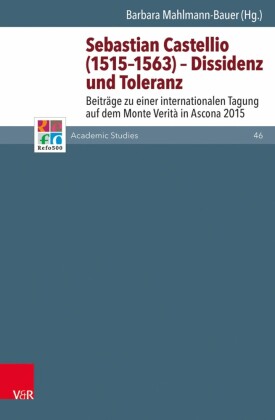 Sebastian Castellio (1515-1563) - Dissidenz und Toleranz