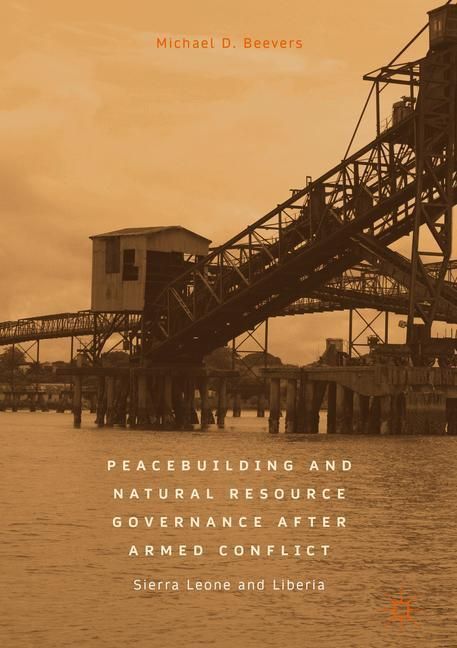 Peacebuilding and Natural Resource Governance After Armed Conflict main product photo