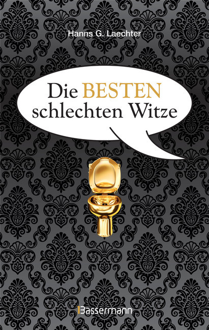 Die besten schlechten Witze. So schlecht, dass sie schon wieder gut sind main product photo