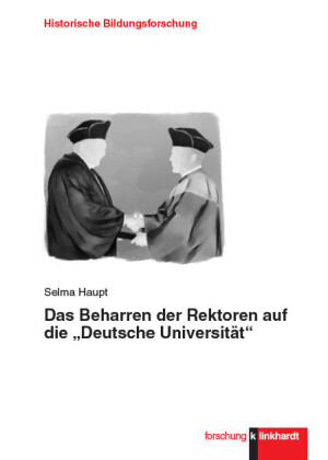 Das Beharren der Rektoren auf die "Deutsche Universität"