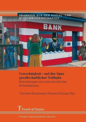 Gerechtigkeit - auf der Spur gesellschaftlicher Teilhabe