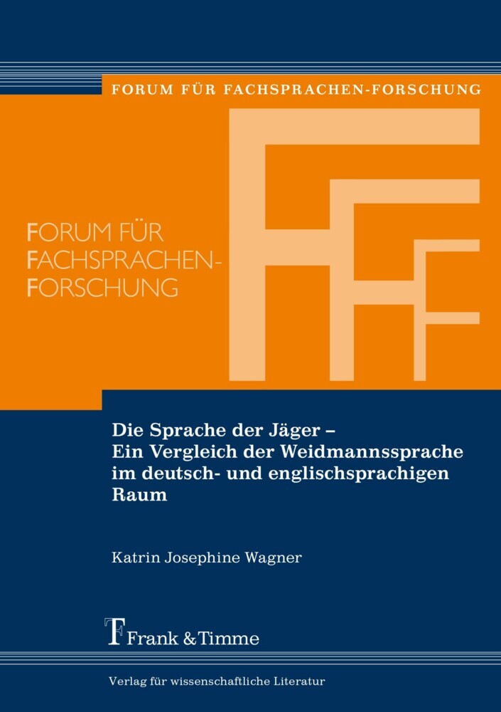 Die Sprache der Jäger - Ein Vergleich der Weidmannssprache im deutsch- und englischsprachigen Raum main product photo