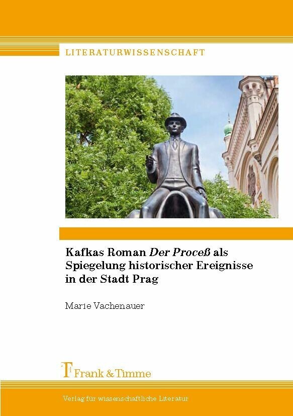 Kafkas Roman 'Der Proceß' als Spiegelung historischer Ereignisse in der Stadt Prag main product photo