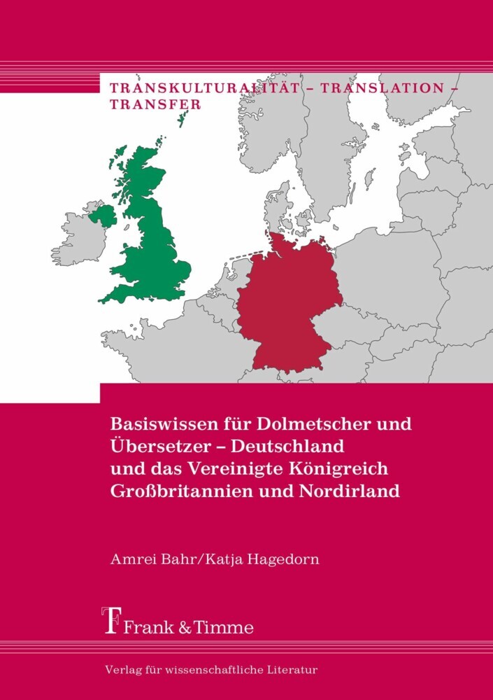 Basiswissen für Dolmetscher und Übersetzer - Deutschland und das Vereinigte Königreich Großbritannien und Nordirland main product photo