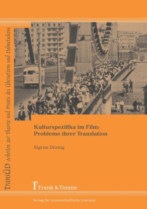 Kulturspezifika im Film: Probleme ihrer Translation