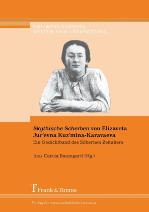 'Skythische Scherben' von Elizaveta Jur'evna Kuz'mina-Karavaeva - Ein Gedichtband des Silbernen Zeitalters