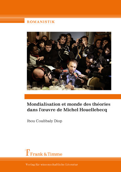 Mondialisation et monde des thèories dans l'?uvre de Michel Houellebecq main product photo