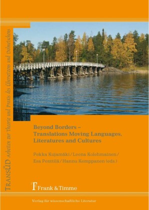 Beyond Borders - Translations Moving Languages, Literatures and Cultures