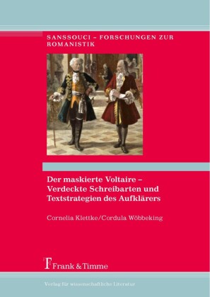 Der maskierte Voltaire - Verdeckte Schreibarten und Textstrategien des Aufklärers