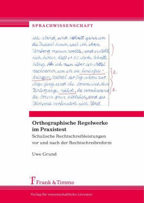 Orthographische Regelwerke im Praxistest