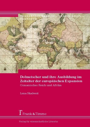 Dolmetscher und ihre Ausbildung im Zeitalter der europäischen Expansion