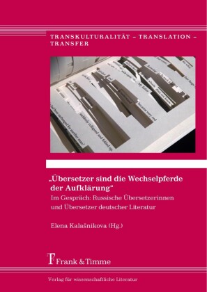 'Übersetzer sind die Wechselpferde der Aufklärung'