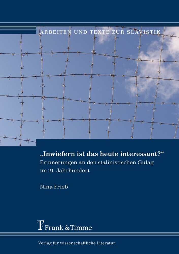 'Inwiefern ist das heute interessant?' - Erinnerungen an den stalinistischen Gulag im 21. Jahrhundert main product photo