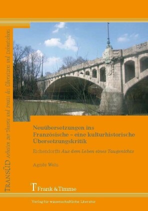 Neuübersetzungen ins Französische - eine kulturhistorische Übersetzungskritik