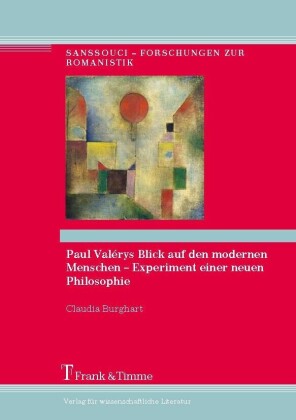 Paul Valérys Blick auf den modernen Menschen - Experiment einer neuen Philosophie