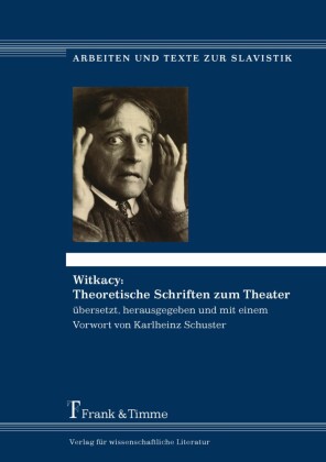 Witkacy: Theoretische Schriften zum Theater