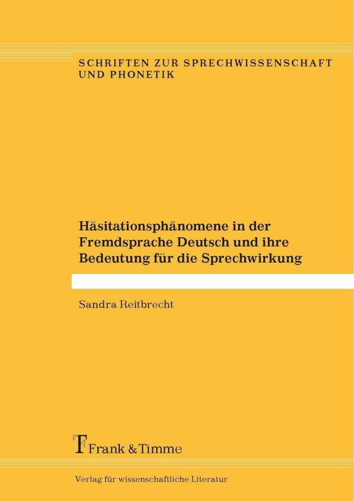 Häsitationsphänomene in der Fremdsprache Deutsch und ihre Bedeutung für die Sprechwirkung main product photo