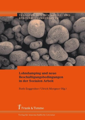 Lohndumping und neue Beschäftigungsbedingungen in der Sozialen Arbeit