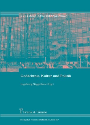 Gedächtnis, Kultur und Politik