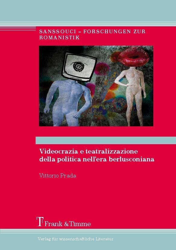 Videocrazia e teatralizzazione della politica nell'era berlusconiana main product photo